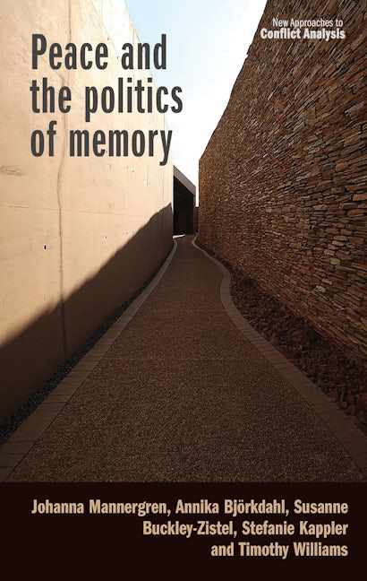 Book cover image for Peace and the politics of memory ISBN: 9781526178312